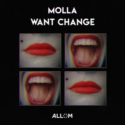 MOLLA (IL) - Want Change [ALM009]